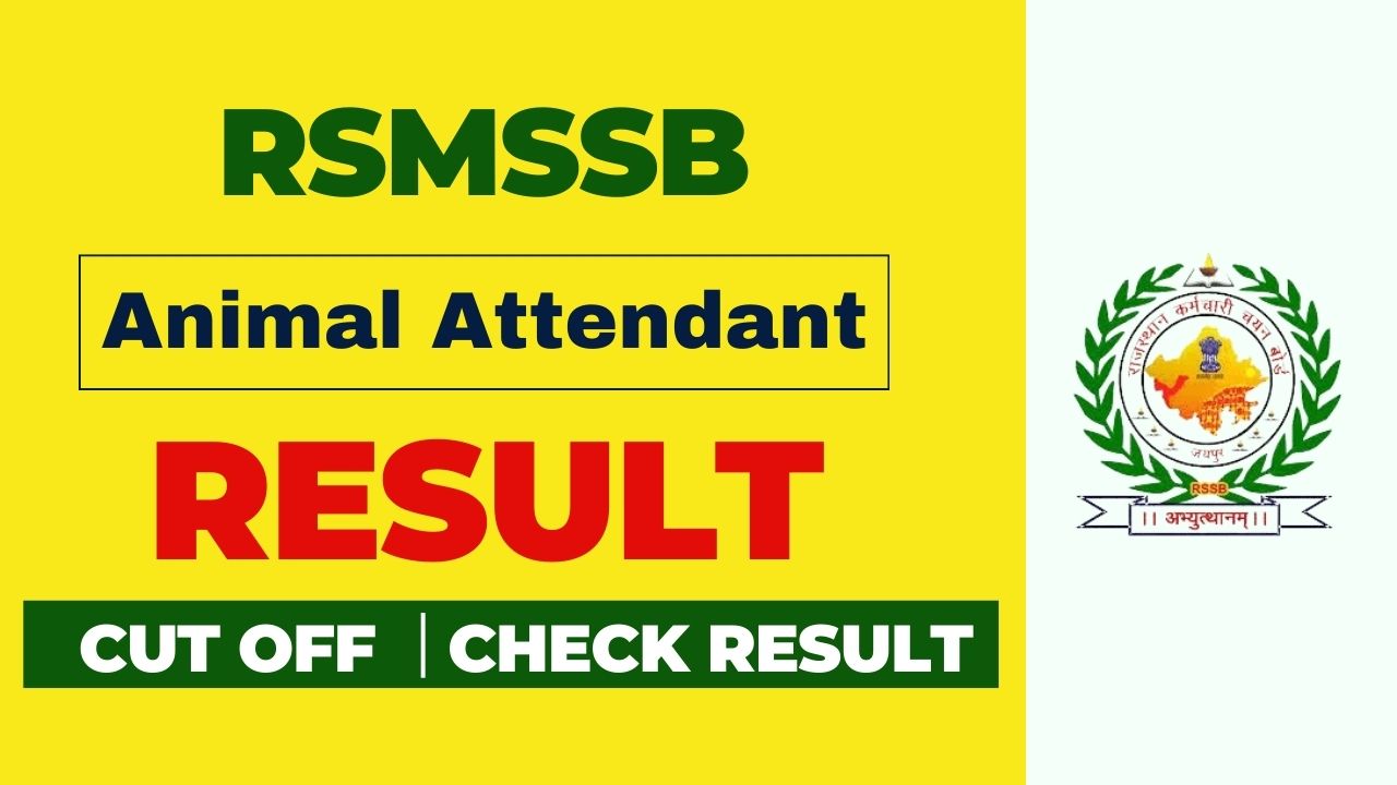 RSMSSB Animal Attendant Result 2024 Merit List and Expected Cut Off Marks to be released soon at rsmssb.rajasthan.gov.in